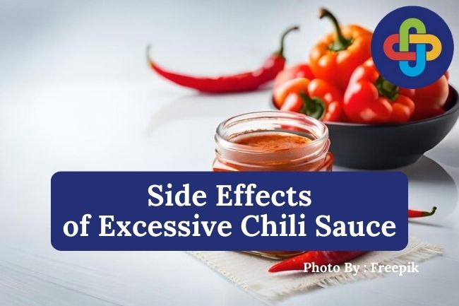 5 Side Effects of Excessive Chili Sauce Consumption